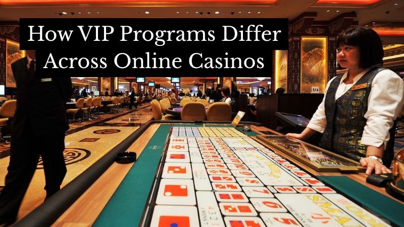 How VIP Programs Differ Across Online Casinos